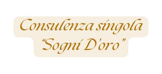 Consulenza singola Sogni D oro